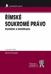 kniha Římské soukromé právo Systém a instituce, Aleš Čeněk 2016