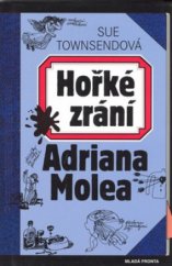kniha Hořké zrání Adriana Molea, Mladá fronta 2008