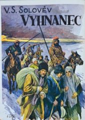 kniha Vyhnanec 2. díl kronika čtyř pokolení : historický román z let padesátých XIX. století o dvou dílech., Česká Beletrie 1932