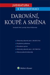 kniha Judikatura k rekodifikaci. Darování, koupě a směna, Wolters Kluwer 2016