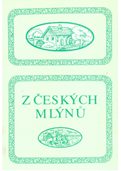 kniha Z českých mlýnů 1. humoresky, Grafické a tiskové studio 1991