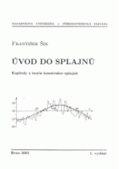 kniha Úvod do splajnů kapitoly z teorie konstrukce splajnů, Masarykova univerzita, Přírodovědecká fakulta 2001