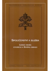 kniha Společenství a služba lidská osoba stvořená k Božímu obrazu, Karmelitánské nakladatelství 2005