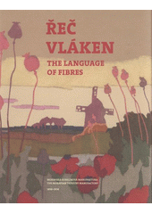 kniha Řeč vláken = The language of fibres, Moravská gobelínová manufaktura 2008