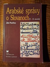 kniha Arabské správy o Slovanoch (9.-12. storočie), Vydavatelstvo sav bratislava 1999