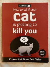 kniha How to tell if your cat is plotting to kill you, Andrews McMeel Publishing 2012