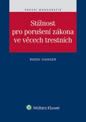 kniha Stížnost pro porušení zákona ve věcech trestních, Wolters Kluwer 2015