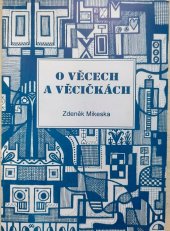 kniha O věcech a věcičkách fejetony, Z. Mikeska 2003