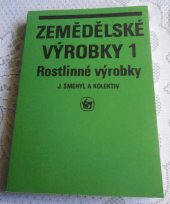 kniha Zemědělské výrobky. [Sv.] 1., - Rostlinné výrobky, SZN 1987