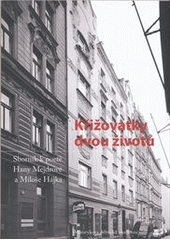 kniha Křižovatky dvou životů sborník k poctě Hany Mejdrové a Miloše Hájka, Masarykova dělnická akademie 2008