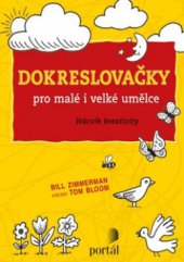 kniha Dokreslovačky pro malé i velké umělce nácvik kreativity, Portál 2012