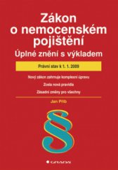 kniha Zákon o nemocenském pojištění - úplné znění s výkladem právní stav k 1.1.2009, Grada 2009