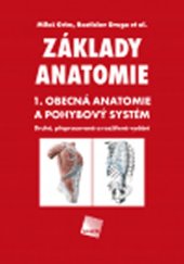 kniha Základy anatomie 1 Obecná anatomie a pohybový systém, Galén 2019