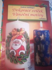 kniha Dekorace svíček - vánoční motivy, CFA+H 2002
