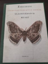 kniha Zakládání přírodovědeckých sbírek vlastivědných museí Návod k vytváření, udržování a správě přírodovědeckých sbírek vlastivědných museí, Orbis 1955