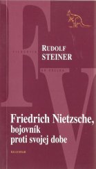 kniha friedrich Nietzsche, bojovník proti svojej dobe, Kalligram 2012