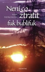 kniha Není co ztratit fuk bublifuk, Dreamtime 2014