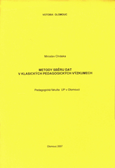 kniha Metody sběru dat v klasických pedagogických výzkumech, Votobia 2007
