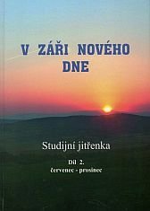 kniha V záři nového dne Díl 2. - červenec - prosinec - Studijní jitřenka, s.n. 2011