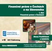 kniha Finančné právo v Čechách a na Slovensku - I. diel Finančné právo v Čechách, Key Publishing 2014