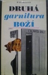 kniha Druhá garnitura boží, Svoboda 1975