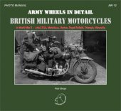kniha British Military Motorcycles in World War II, Capricorn Publications 2013
