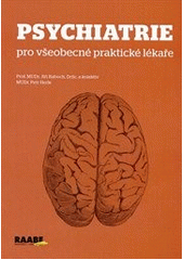 kniha Psychiatrie pro všeobecné praktické lékaře, Raabe 2011