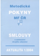 kniha Smlouvy o zamezení dvojího zdanění aktualita 1/2004 , metodické pokyny MF ČR = Metodické pokyny MF ČR : smlouvy o zamezení dvojího zdanění (Var.), Poradce 2004