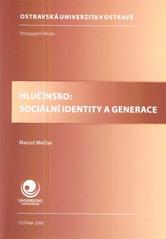 kniha Hlučínsko: sociální identity a generace, Ostravská univerzita, Pedagogická fakulta 2008