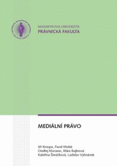 kniha Mediální právo, Masarykova univerzita 2009