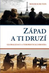 kniha Západ a ti druzí Globalizace a teroristická hrozba, Barrister & Principal 2016