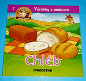 kniha Výrobky z venkova 7. - Chléb, De Agostini 2011