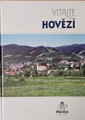 kniha Vitajte na Hovězí Sborník článků a vyprávění z dávných i nedávných časů, Hovězí 2004