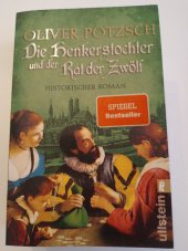 kniha Die Henkerstochter und der Rat der Zwölf Historischer Roman, Ullstein 2021