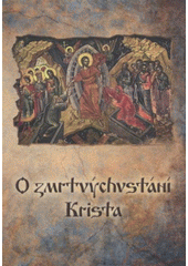 kniha O zmrtvýchvstání Krista, Vetus Via Christiana 2011