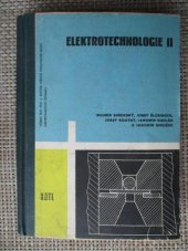 kniha Elektrotechnologie 2. [Díl] učeb. text pro 4. roč. stř. prům. školy elektrovakuové techn., SNTL 1965