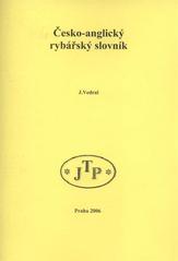 kniha Česko-anglický rybářský slovník, JTP 2006