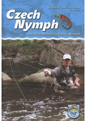 kniha Czech nymph and other related fly fishing methods, Grayling & Trout Publishing 2008