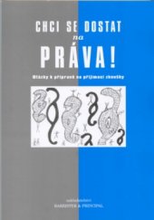 kniha Chci se dostat na práva! otázky k přípravě na přijímací zkoušky, Barrister & Principal 2002