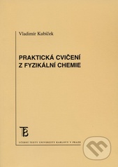 kniha Praktická cvičení z fyzikální chemie, Karolinum  2007