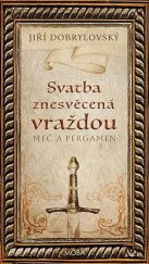 kniha Svatba znesvěcená vraždou Meč a pergamen 5. , MOBA 2025