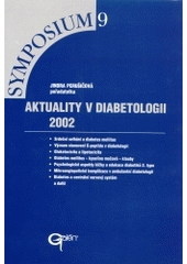 kniha Aktuality v diabetologii 2002 [7. postgraduální diabetologický seminář "Diabetes mellitus - léčba a komplikace" : Poděbrady 16.-18. listopadu 2001], Galén 2002