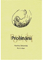 kniha Prolínání, Protis ve spolupráci s Kulturním centrem Domeček 2005