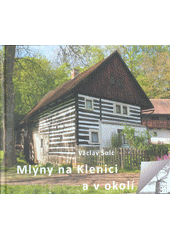 kniha Mlýny na Klenici a v okolí, s.n. 2015