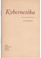 kniha Kybernetika O strojích vykonávajících některé duševní funkce člověka, SNPL 1957