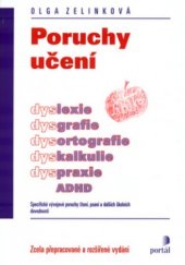 kniha Poruchy učení dyslexie, dysgrafie, dysortografie, dyskalkulie, dyspraxie, ADHD, Portál 2003