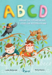 kniha ABCD - hráme sa s písmenkami, s veselými rozprávkami, Pierot 2012