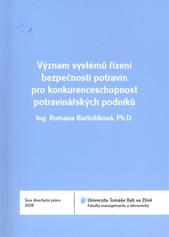 kniha Význam systémů řízení bezpečnosti potravin pro konkurenceschopnost potravinářských podniků = Food safety management systems importance for competitiveness of food enterprises, Univerzita Tomáše Bati ve Zlíně 2011