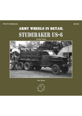 kniha Studebaker US-6 2,5 ton truck : photo manual, Capricorn Publications 2008