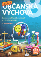 kniha Hravá občanská výchova 8 Pracovní sešit pro 8. ročník ZŠ a víceletá gymnázia, Taktik 2017